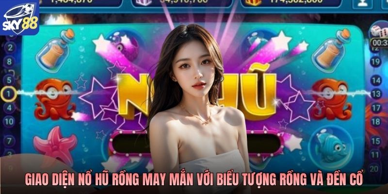 Giao diện Nổ hũ Rồng May Mắn với biểu tượng rồng và đền cổ