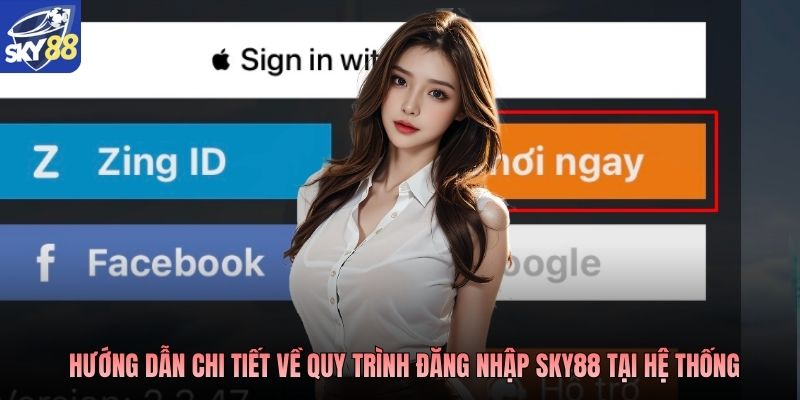 Hướng dẫn chi tiết về quy trình đăng nhập Sky88 tại hệ thống