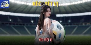 Kèo Việt Vị – Cách Chơi Và Bí Kíp Săn Thưởng Tại Sky88 2026