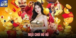 Mẹo Chơi Nổ Hũ - Kinh Nghiệm Giúp Người Chơi Chủ Động Hơn